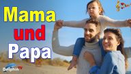 Mama & Papa - Der Eltern-Song