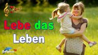 Lebe das Leben